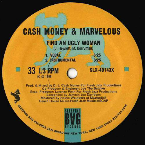 Cash Money & Marvelous : Find An Ugly Woman / The Mighty Hard Rocker (12")