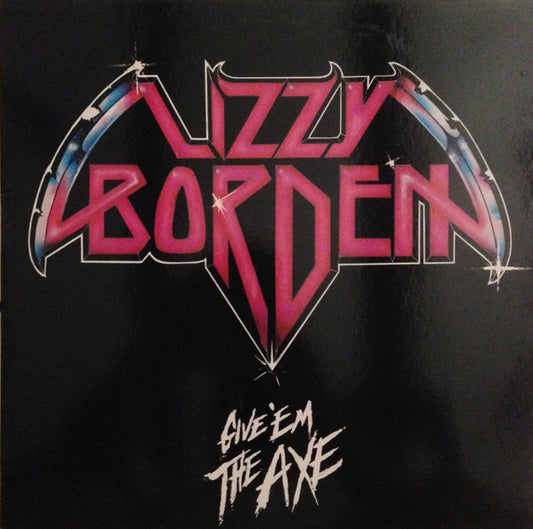 Lizzy Borden : Give 'Em The Axe (12")