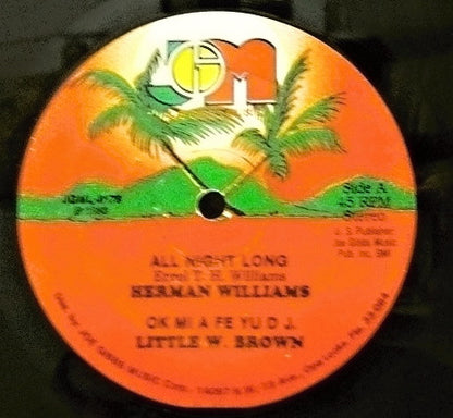 Herman Williams / Little W. Brown : All Night Long / OK Mi A Fe Yu D.J. (12", Single)