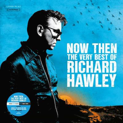 Richard Hawley : Now Then: The Very Best Of Richard Hawley (LP, Blu + LP, Whi + Comp)