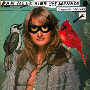 Dan Melchior Und Das Menace : Catbirds & Cardinals (LP)