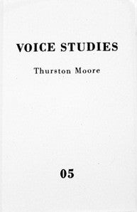 Thurston Moore : Voice Studies 05 (Cass, Ltd, Num, C20)