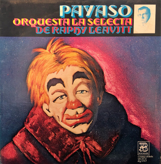 Raphy Leavitt Y Su Orquesta La Selecta : Payaso (LP, Album, Ver)