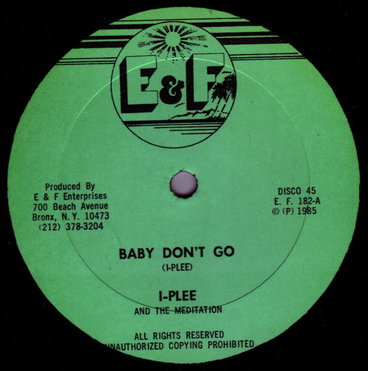 I-Plee* And The Meditation* / Radical Forces : Baby Don't Go (12")