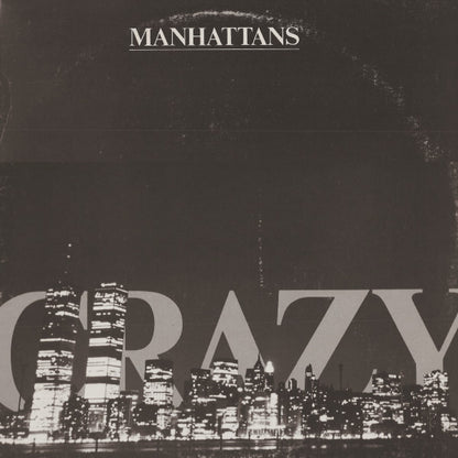 Manhattans : Crazy (12")