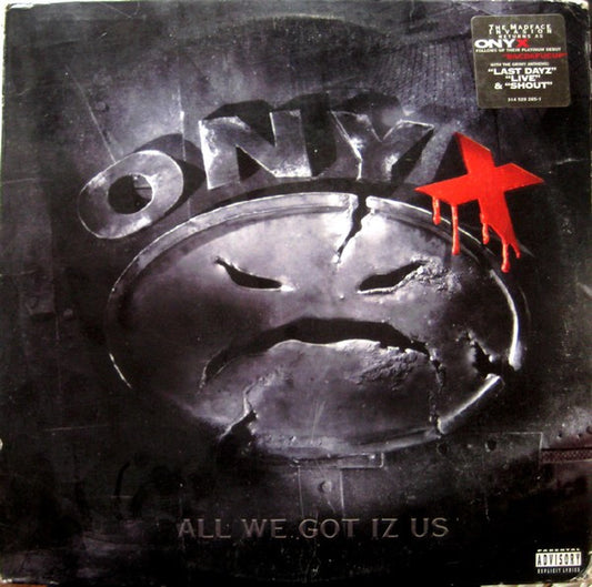 Onyx : All We Got Iz Us (LP, Album)