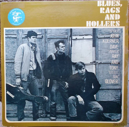 "Spider" John Koerner, Dave "Snaker" Ray And Tony "Little Sun" Glover* : Blues, Rags And Hollers (LP, Album, Mono)