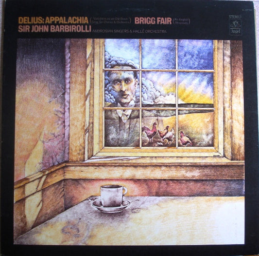 Frederick Delius - Alun Jenkins, The Ambrosian Singers, Hallé Orchestra, Sir John Barbirolli : Appalachia, Brigg Fair (LP)