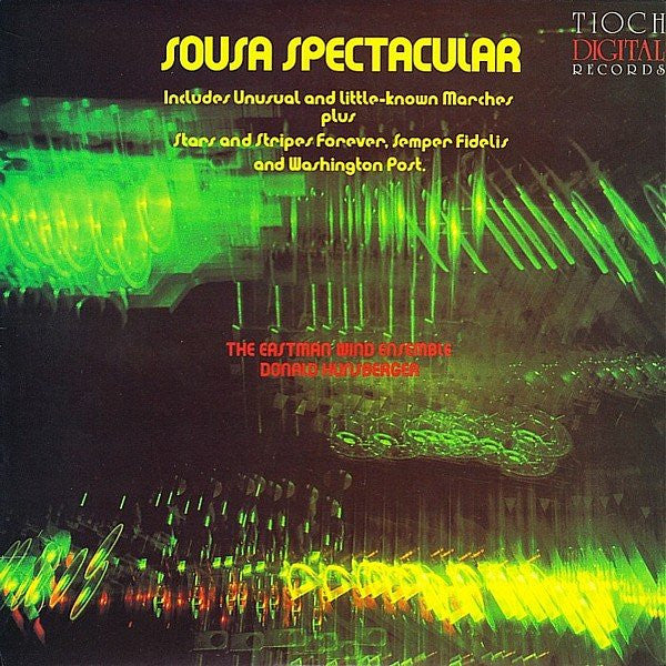 John Philip Sousa - Donald Hunsberger, Eastman Wind Ensemble : Sousa Spectacular (LP, Album)
