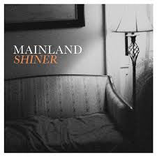 Mainland (3) : Shiner (10")