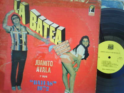 Juanito Ayala Y Sus Bateas 1972* : La Batea (LP)