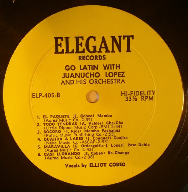 Juanucho Lopez Y Su Orquesta Vocals By Elliot Cobeo : Go Latin With Juanucho Lopez And His Orchestra   (LP, Album, Mono)