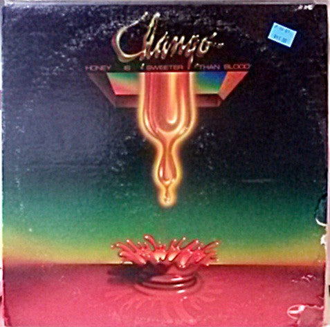 Chango : Honey Is Sweeter Than Blood (LP, Album)