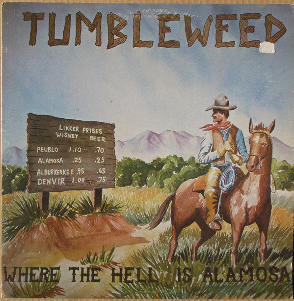 Tumbleweed (7) : Where The Hell Is Alamosa (LP, Album)